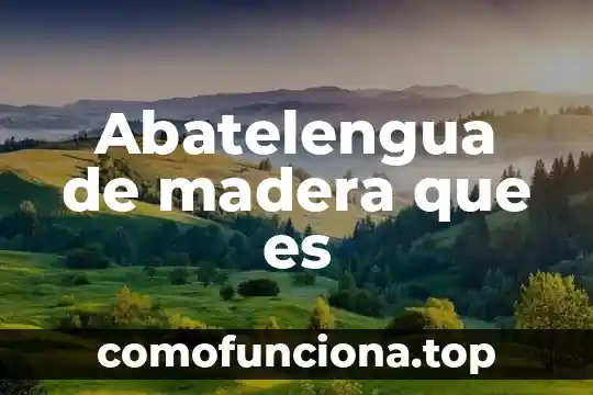 Que es ovario planta 4 Abatelengua de madera que es