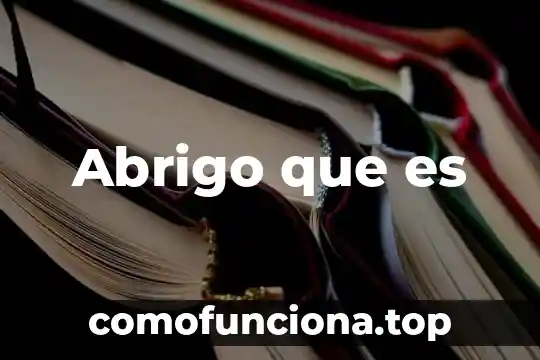 Qué es el patrimonio cultural nacional 5 Abrigo que es