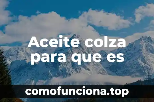 Que es número fe cede 3 Aceite colza para que es