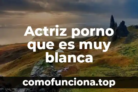 Que es ser carpanta 6 Actriz porno que es muy blanca