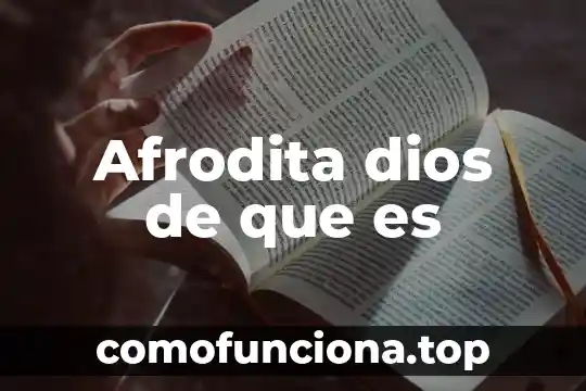 Como puedo saber que es una profecia de dios 8 Afrodita dios de que es
