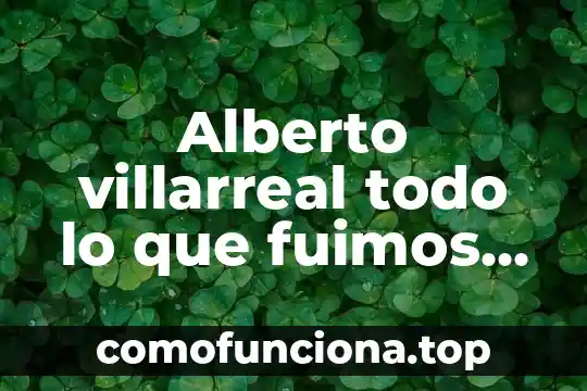 No todo lo que es lícito es honesto significado 4 Alberto villarreal todo lo que fuimos que es