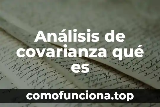Que es analisis bacteriologico 6 Análisis de covarianza qué es