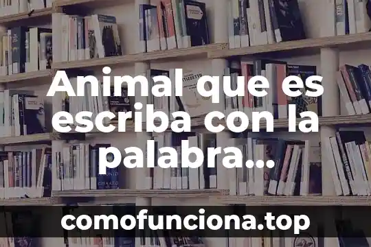 Que es significa la palabra voluntario 4 Animal que es escriba con la palabra neuralgica