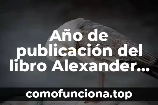 Que es el año bisiesto para niños 7 Año de publicación del libro Alexander que es teoría