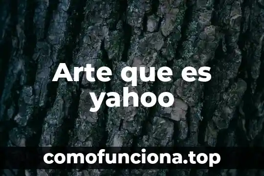 Que es razonamiento yahoo 4 Arte que es yahoo