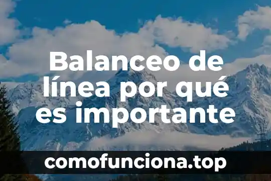 Que es capacidad de planta y balanceo de lineas 3 Balanceo de línea por qué es importante