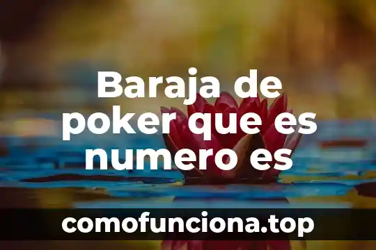 Que es un numero digital 4 Baraja de poker que es numero es