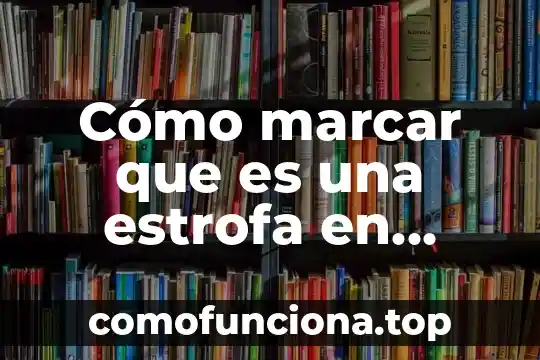 Qué es el estrofa y ejemplos 7 Cómo marcar que es una estrofa en finale