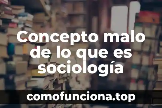 Qué es una gráfica diferencial concepto 4 Concepto malo de lo que es sociología