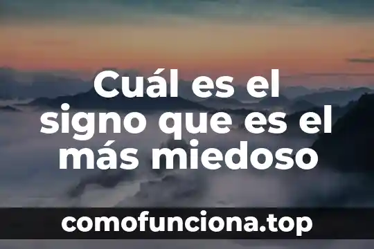 Qué es una información info 3 Cuál es el signo que es el más miedoso