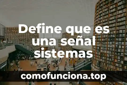 Que es una función de matemáticas 5 Define que es una señal sistemas