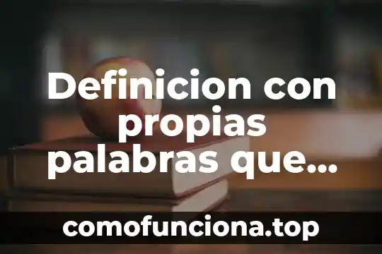 Que es libertad con tus propias palabras 7 Definicion con propias palabras que es la quimica