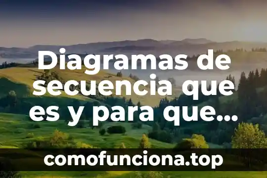 Que es n en los diagramas energeticos 6 Diagramas de secuencia que es y para que sirve