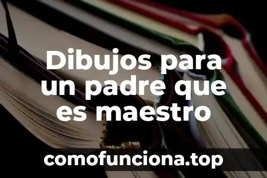 Que es ser un padre guay 7 Dibujos para un padre que es maestro
