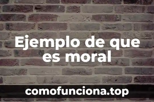 Qué es un rito y ejemplo 5 Ejemplo de que es moral