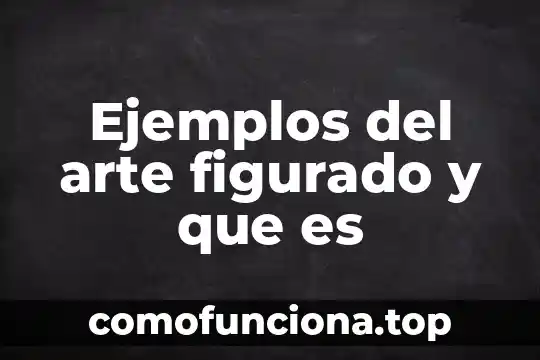 Que es micologia y ejemplos 8 Ejemplos del arte figurado y que es