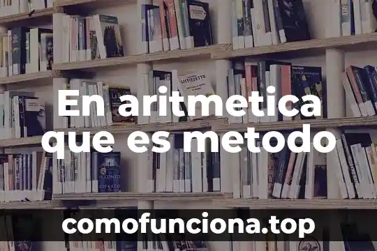 Qué es media aritmética 4 En aritmetica que es metodo