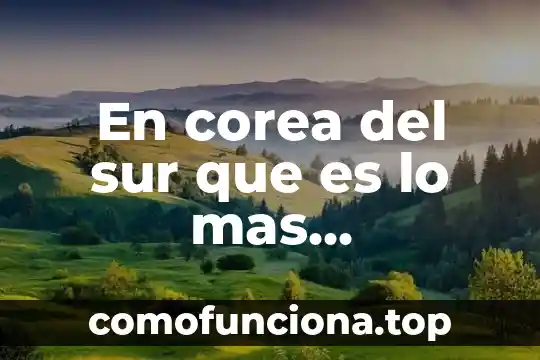 Area sur que es femch shui 3 En corea del sur que es lo mas importante