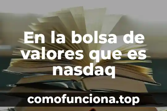 Que es valores firmes 5 En la bolsa de valores que es nasdaq