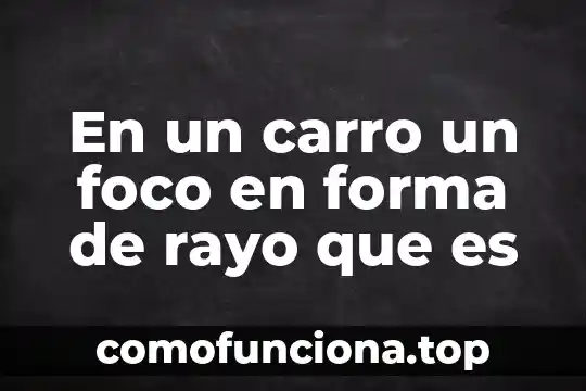 Que es alias de tarjeta opcional 7 En un carro un foco en forma de rayo que es