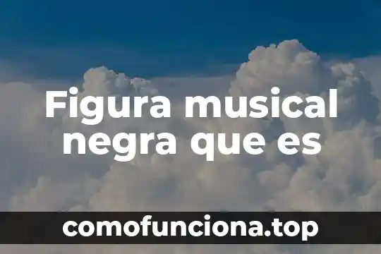 Que es polifonia musical y ejemplos 4 Figura musical negra que es