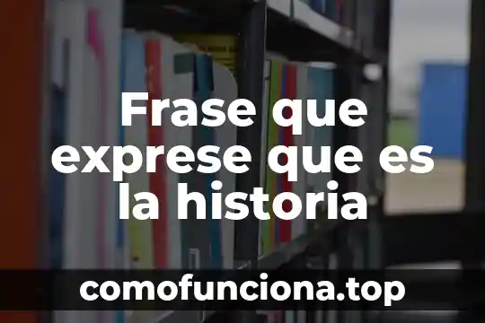 Que es frase danza en artes 5 Frase que exprese que es la historia