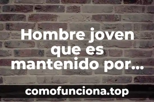 Concepto antropológico de qué es el hombre 4 Hombre joven que es mantenido por una mujer crucigrama
