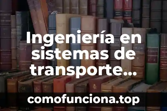Que es la ingenieria de procesos planta uaeh 7 Ingeniería en sistemas de transporte urbano que es