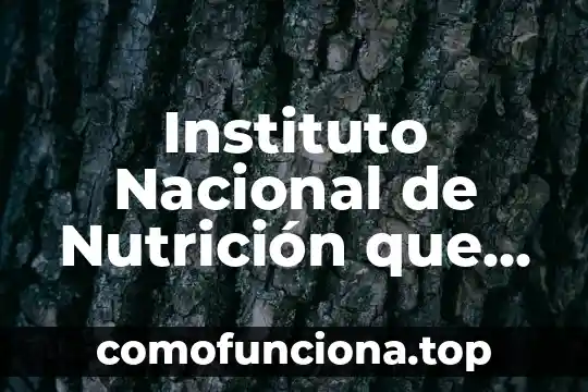 Que es arquitectura segun instituto de arquitecto 6 Instituto Nacional de Nutrición que es