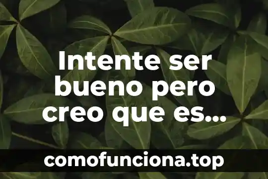 Que es ser una mujer vulnerable 7 Intente ser bueno pero creo que es mejor ser malo