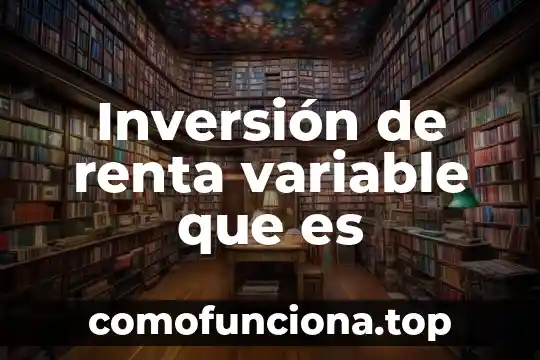 Que es un proyecto de inversion 2011 6 Inversión de renta variable que es