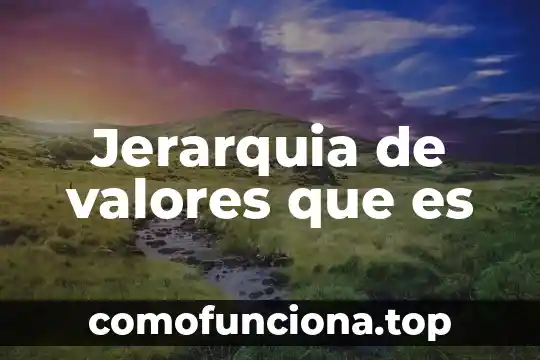 Que es fase lutea valores normales 7 Jerarquia de valores que es