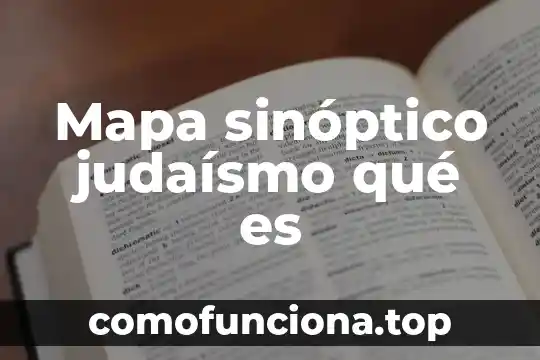 Cuadro sinoptico que es un taller educativo 3 Mapa sin贸ptico juda铆smo qu茅 es