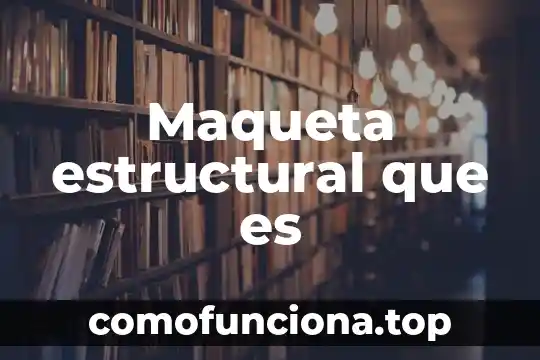 Que es una cuenta morosa 7 Maqueta estructural que es