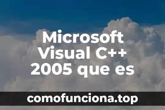 Que es el lenguaje visual en el arte 8 Microsoft Visual C++ 2005 que es