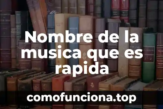 Por que es importante que los elementos quimicos tengan nombre 4 Nombre de la musica que es rapida