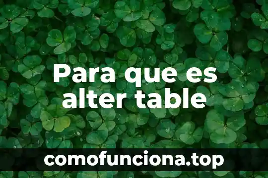 Issue de table que es 3 Para que es alter table