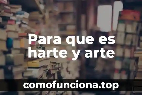 Que es el arte en griego 3 Para que es harte y arte