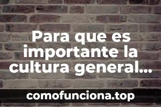 Por que es importante diferenciar los componentes sanguineos 8 Para que es importante la cultura general Yahoo