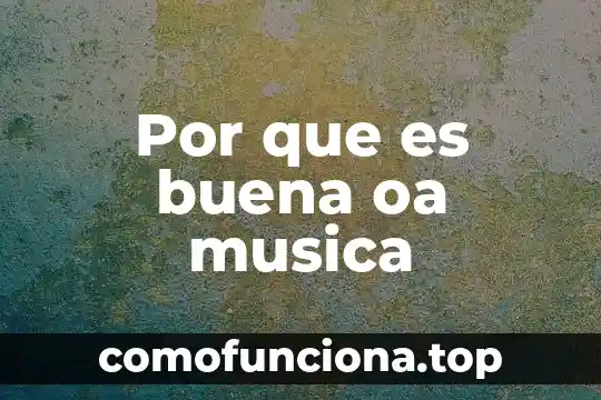 Ensamble música que es 5 Por que es buena oa musica