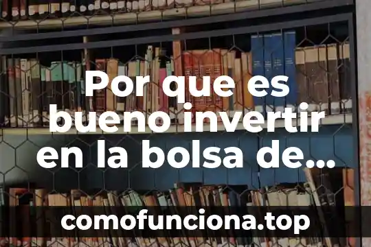 Qué es el crack de la bolsa de valores 4 Por que es bueno invertir en la bolsa de valores