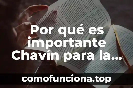 Qué es la cultura física en educación física 7 Por qué es importante Chavín para la cultura peruana