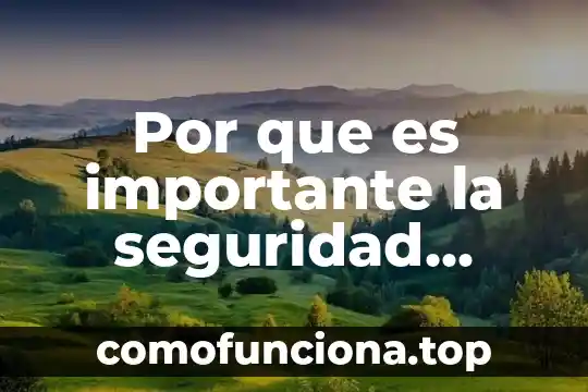 Motivos por los que es importante decir la verdad 7 Por que es importante la seguridad ambiental