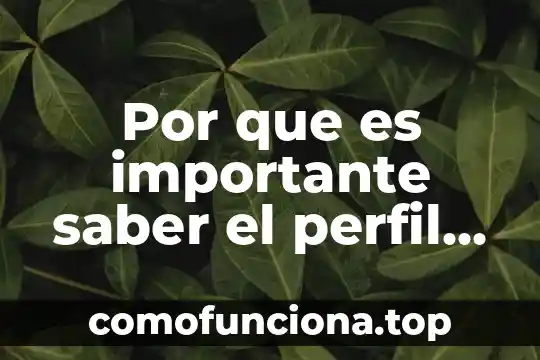 Para que es importante la cultura general Yahoo 5 Por que es importante saber el perfil del personaje