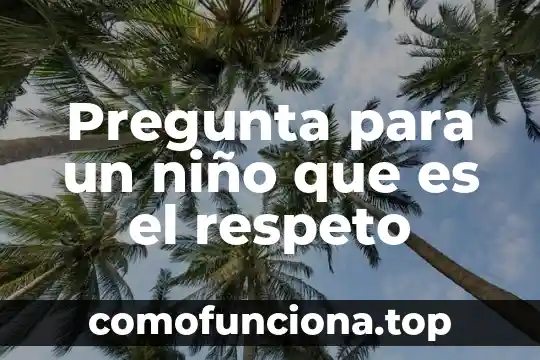 Qué es el neoclasismo en movimiento literario 6 Pregunta para un niño que es el respeto