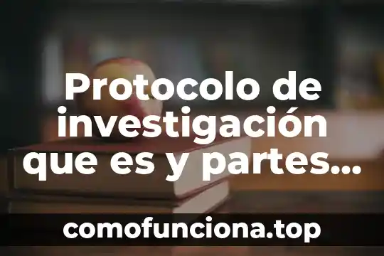 Que es el dinamometro y sus partes 8 Protocolo de investigación que es y partes que lo conforma