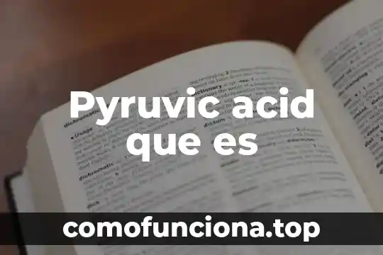 Alguna figura paterna que es 4 Pyruvic acid que es