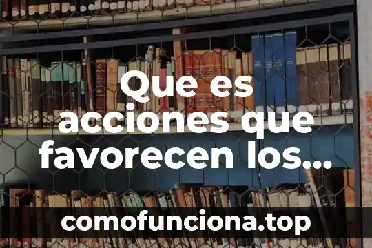 Que es una sociedad por acciones simplificada sas 8 Que es acciones que favorecen los derechos humanos