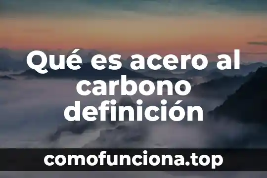 Qué es una isobara definición 4 Qué es acero al carbono definición